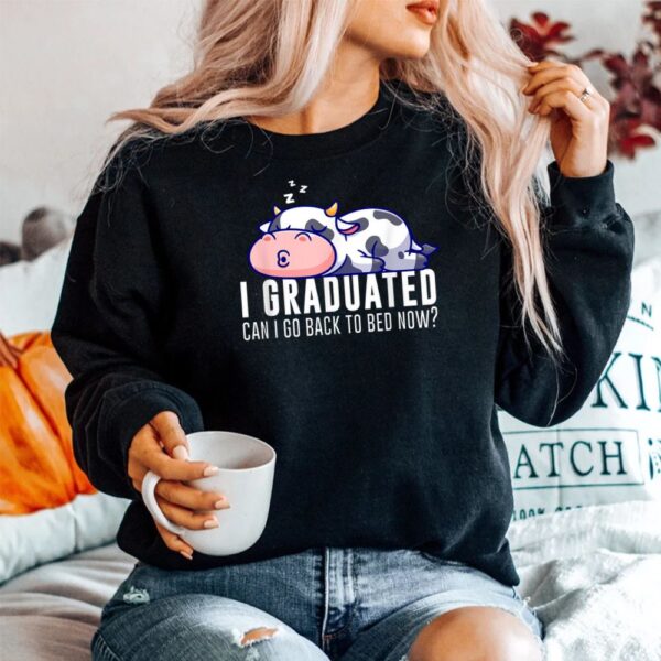 Funny Cow Graduation I Graduated Can I Go Back To Bed Now Shirt