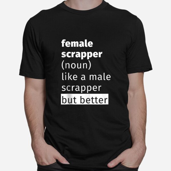 Female Scrapper Definition Shirt