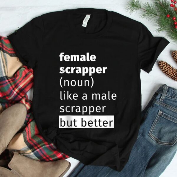Female Scrapper Definition Shirt