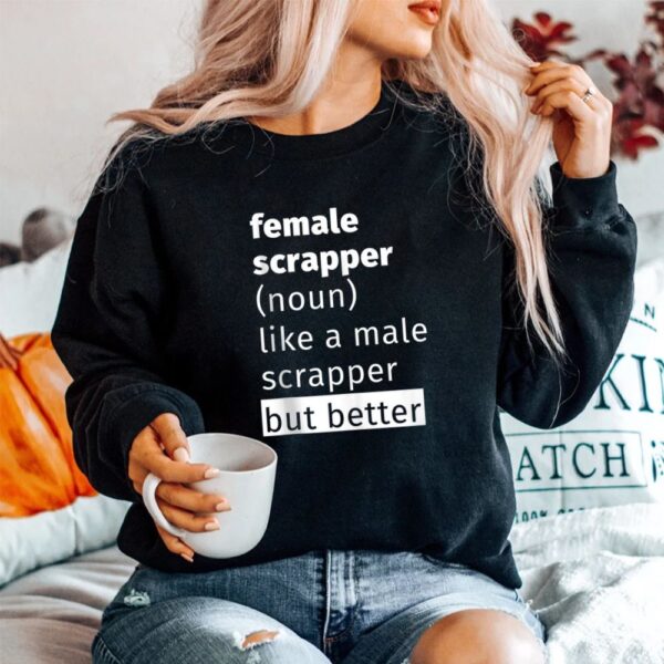 Female Scrapper Definition Shirt