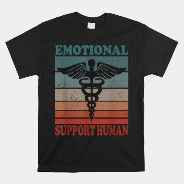 Emotional Support Human Service People Shirt