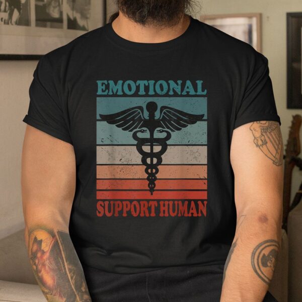 Emotional Support Human Service People Shirt