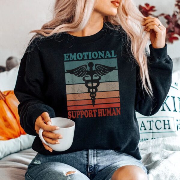 Emotional Support Human Service People Shirt