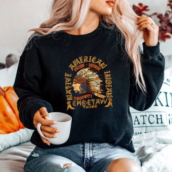 Choctaw Tribe Native American Indian Respect Shirt
