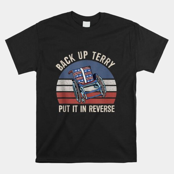 Back Up Terry Put It In Reverse Firework Shirt