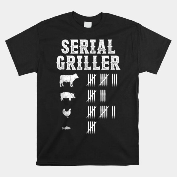 Serial Griller Funny Grilling Grill BBQ Master Shirt