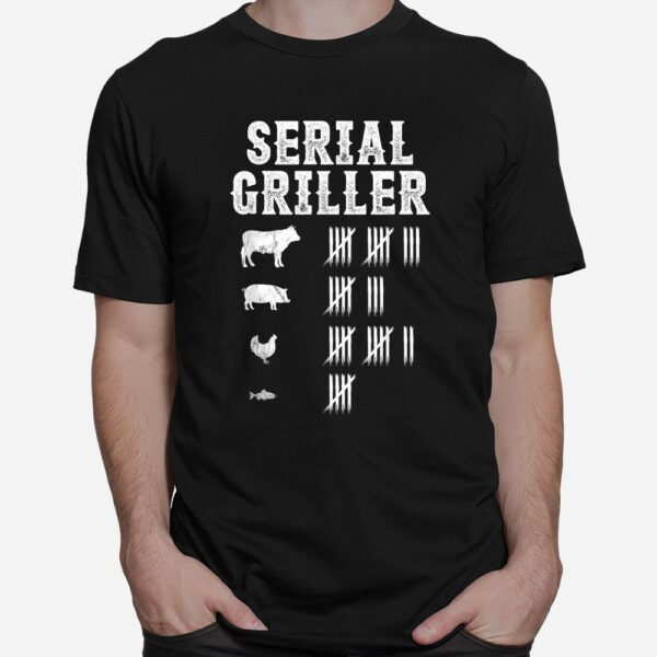 Serial Griller Funny Grilling Grill BBQ Master Shirt
