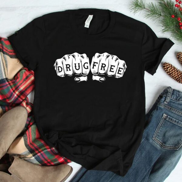 Drug Free - Sober Sobriety Anniversary AA NA Shirt