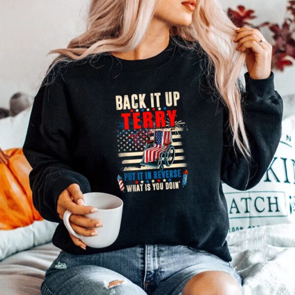 Back It Up Terry Put It In Reverse Firework Shirt