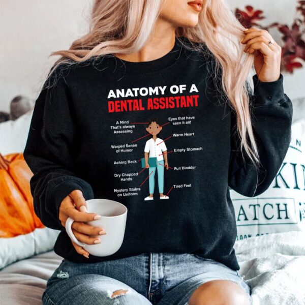 Anatomy Of A Dental Assistant Funny Dental Assistant Shirt
