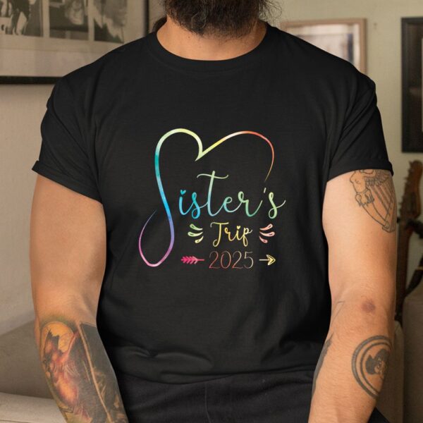 Sisters Trip 2025 Shirt Girls Road Trip Shirt