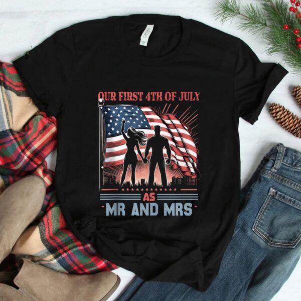 Our First As MR And Mrs Patriot Couple July Fourth Shirt