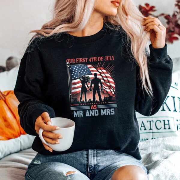 Our First As MR And Mrs Patriot Couple July Fourth Shirt