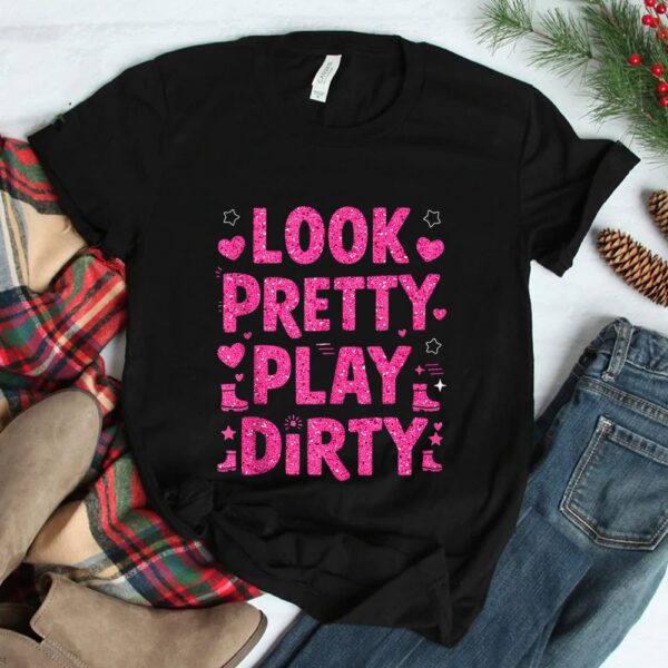Mud Run Look Pretty Play Dirty Girls Muddy Team ATV Shirt
