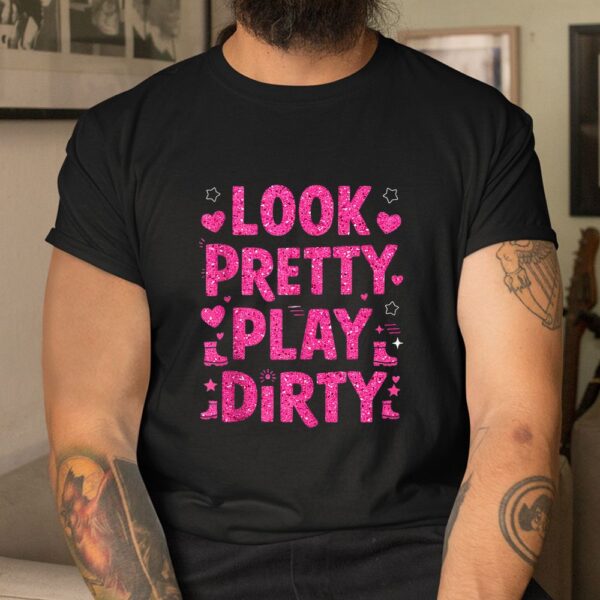 Mud Run Look Pretty Play Dirty Girls Muddy Team ATV Shirt