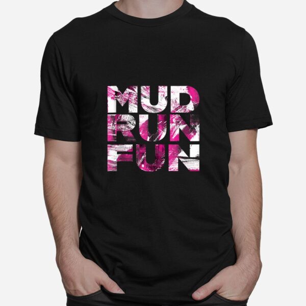 Mud Run Fun BRUSH Mudder PINK Trail Running And Mudding Shirt
