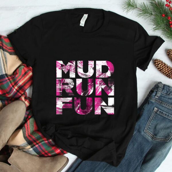 Mud Run Fun BRUSH Mudder PINK Trail Running And Mudding Shirt