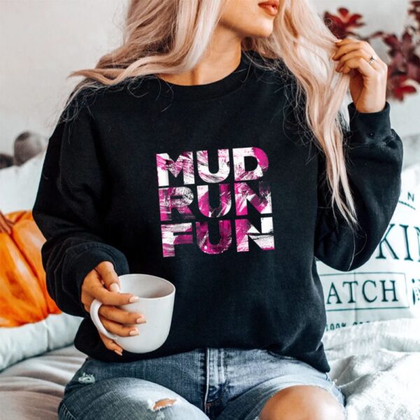 Mud Run Fun BRUSH Mudder PINK Trail Running And Mudding Shirt