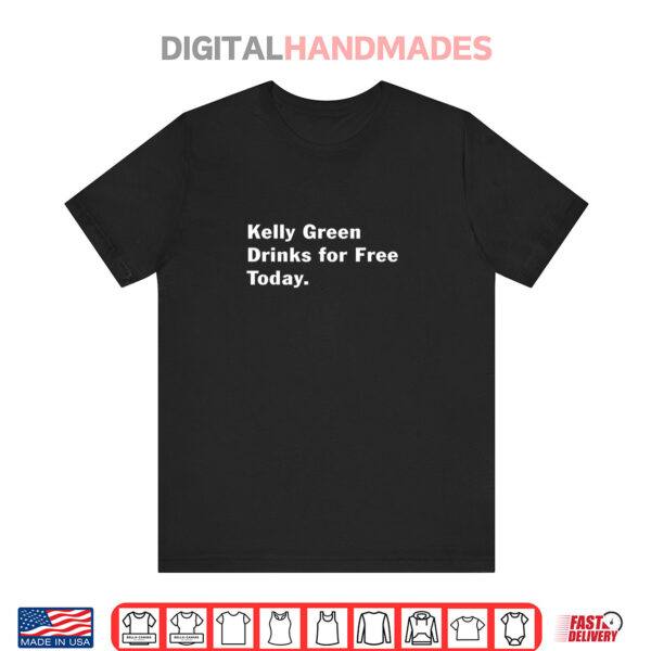 Funny St Patricks Day Kelly Green Drinks for Free Irish Shirt