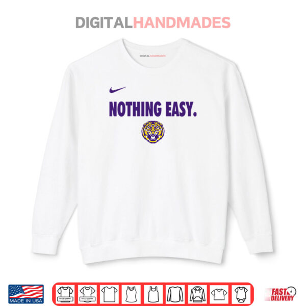 White Sweatshirt LSU Tigers Nothing Easy Shirt