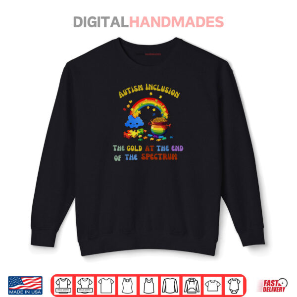 Black Sweatshirt Autism Inclusion The Gold At The End Of The Spectrum Shirt