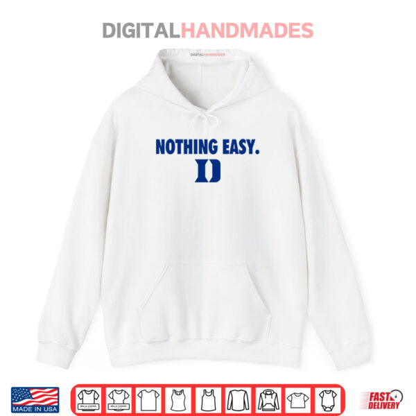 Hoodie Duke Blue Devils Nothing Easy Shirt