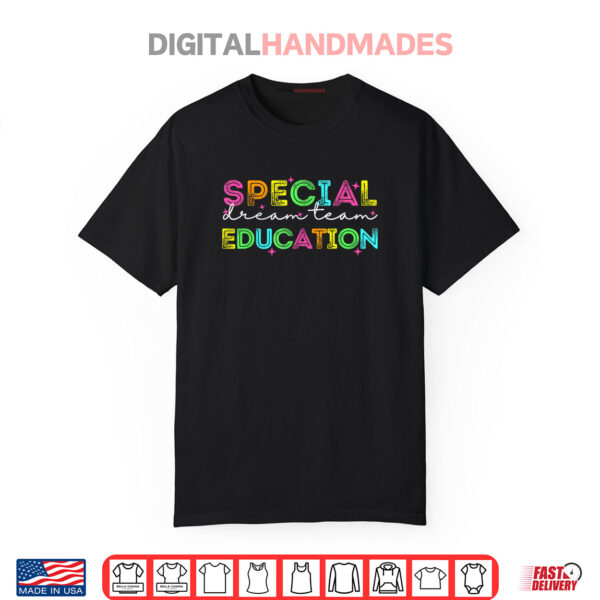 Special Education Dream Team Sped Teachers Squad Autism Shirt