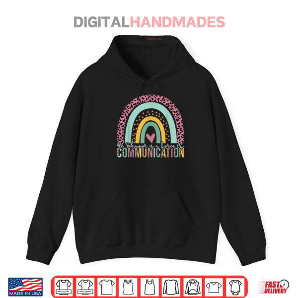 Black Hoodie All Behavior is a Form of Communication SPED Teacher Autism Shirt
