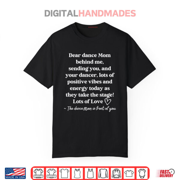 Dear Dance Mom Behind Me Sending You Shirt