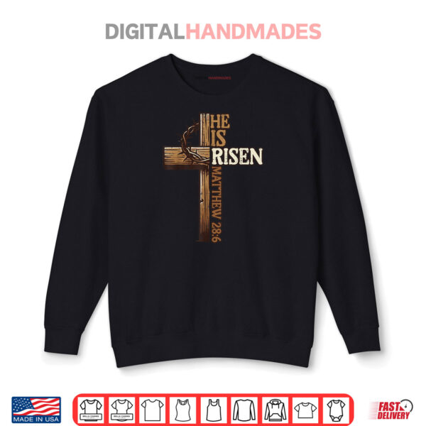 Sweatshirt Easter Cross He Is Risen Jesus Christian Shirt