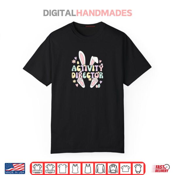 Activity Director Easter Bunny Activity Directors Easter Day Shirt