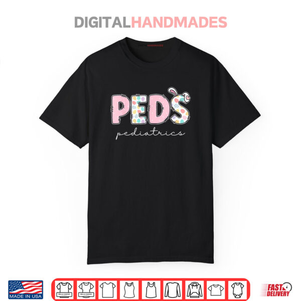 PEDS Pediatric Nurse Easter Day Medical Assistant Nursing Shirt