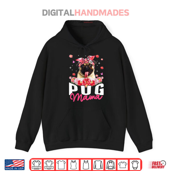 Hoodie Pug Mama Flower Bandana Dog Lover Mothers Day Shirt