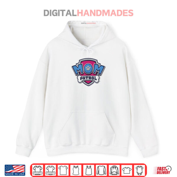 Hoodie PAW Patrol Mothers Day Mom Patrol Badge Shirt
