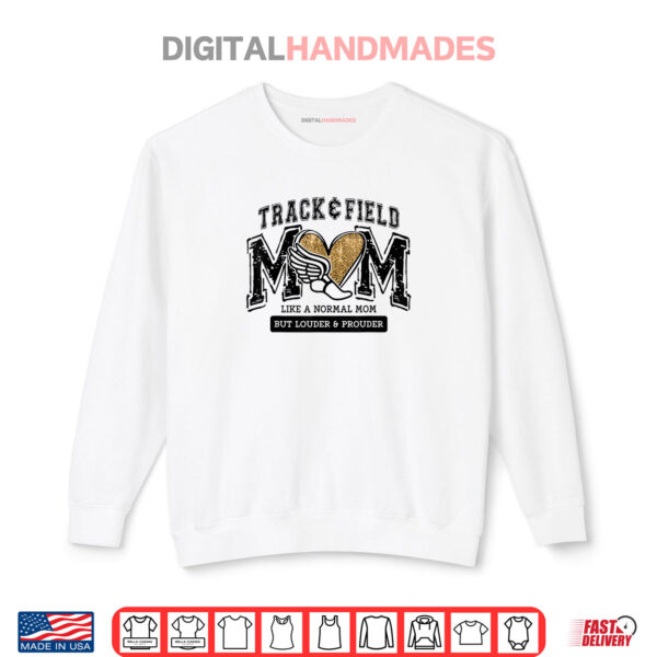 Sweatshirt Loud Proud Track Mom Runner Track And Field Mama Shirt