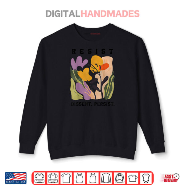 Sweatshirt Vintage Resist Dissent Persist Floral Women Shirt