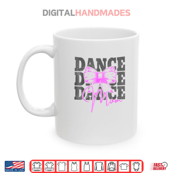 Mug Dance Mom Funny Dance Mama Mommy Mothers Day Shirt