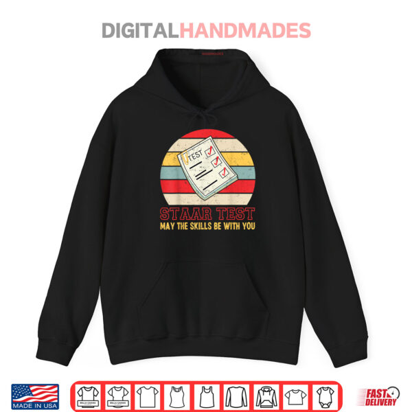 Hoodie STAAR Test May The Skills Be With You Retro Teacher Test Day Shirt