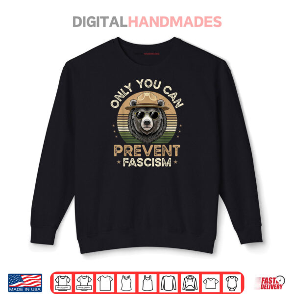 Sweatshirt Retro Vintage Graphic Bear Only You Can Prevent Fascism Shirt