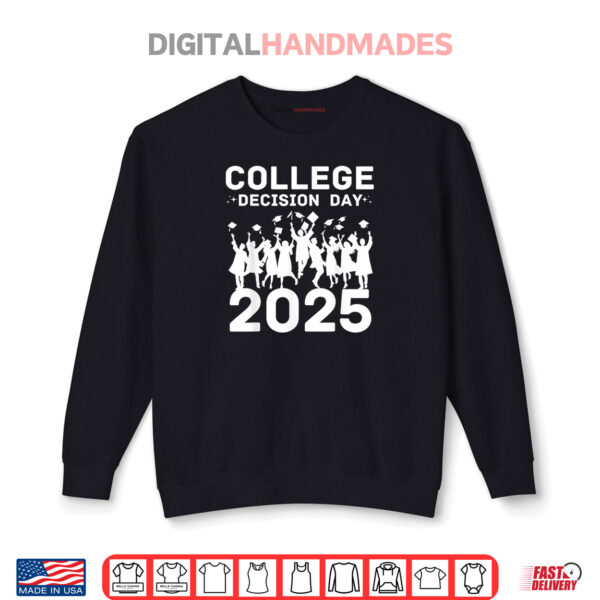 Sweatshirt College Decision Day 2025 College Reveal Party Acceptance Student Shirt