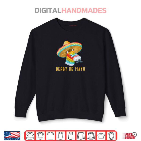 Sweatshirt Derby de Mayo Kentucky Horse Race Mexico Pinata Mexican Shirt