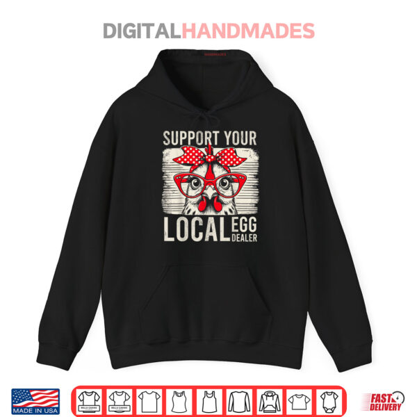Hoodie Support Your Local Egg Dealer Retro Chicken Funny Farmer Shirt