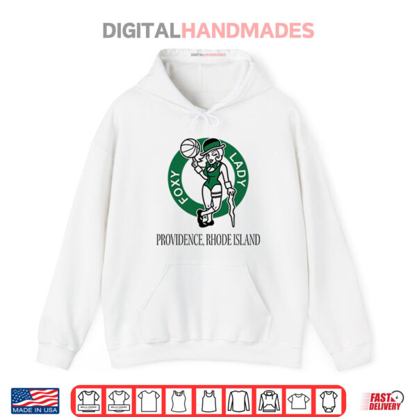 Hoodie Boston Celtics Foxy Lady Providence Rhode Island TShirt