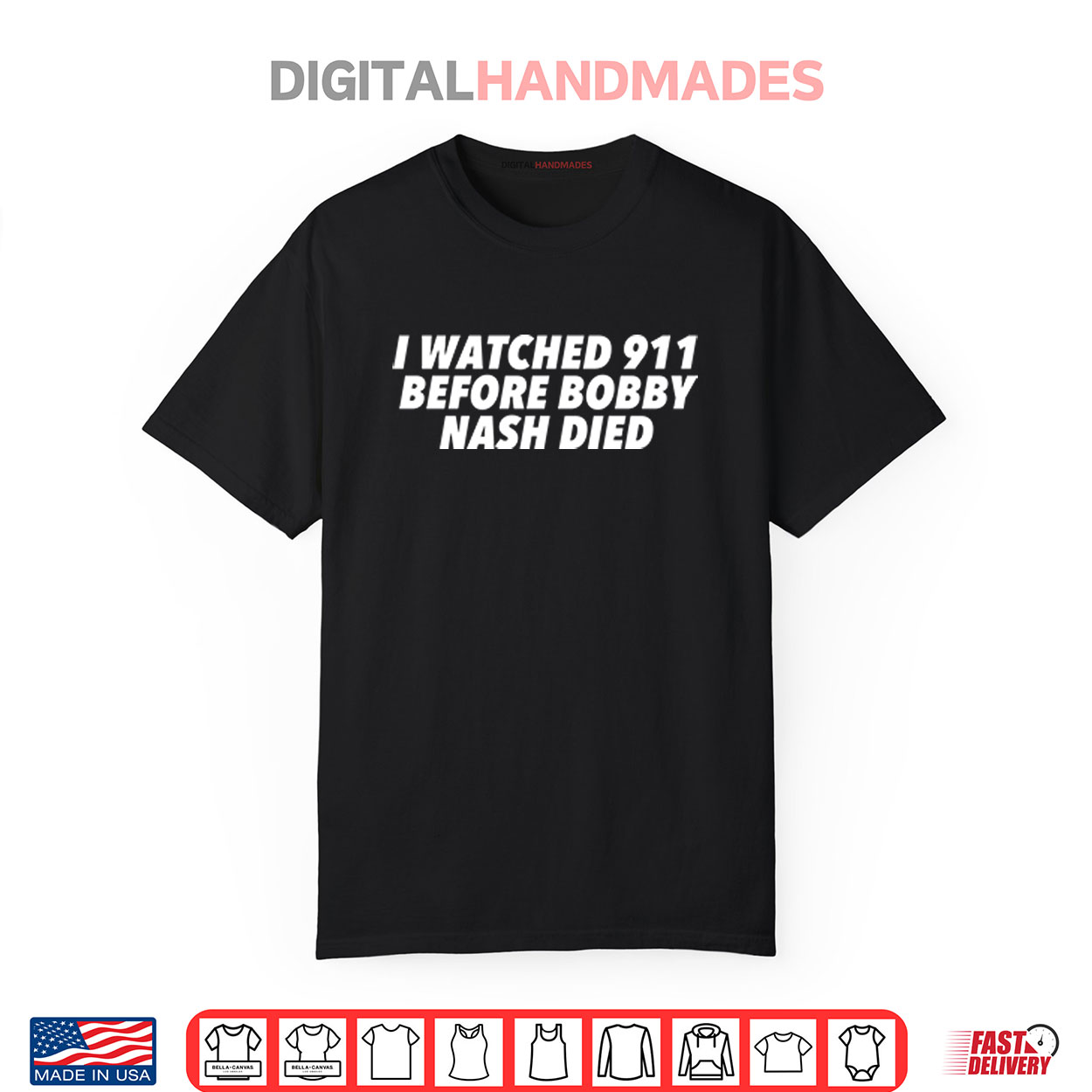 I Watched 911 Before Bobby Nash Died Shirt