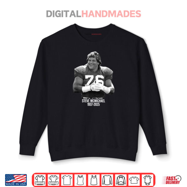 Sweatshirt RIP NFL Super Bowl Champion And Hall Of Famer Steve McMichael 1957 2025 Shirt