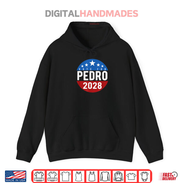 Hoodie Vote Pedro for President 2028 USA Funny Shirt