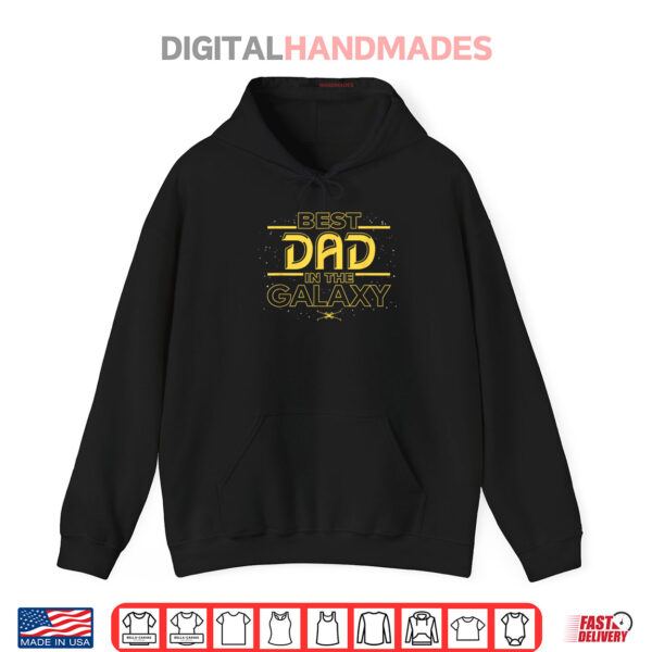 Hoodie Star Wars Best Dad in the Galaxy Birthday Fathers Day Shirt