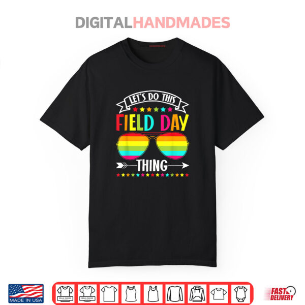 Let’s Do This Field Day Thing Teacher Shirt