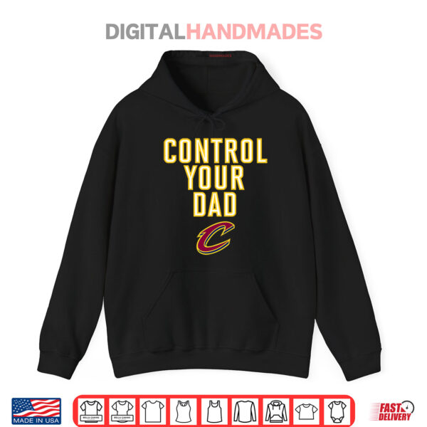 Cleveland Cavaliers Control Your Dad Shirt