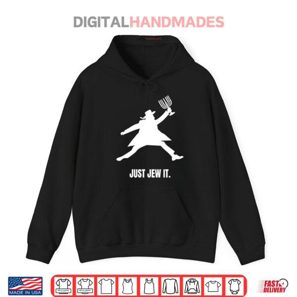Hoodie Just Jew It Shirt